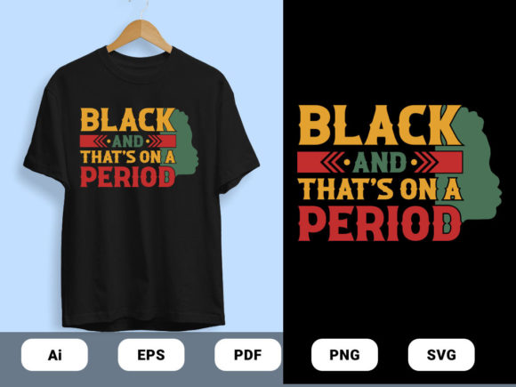 Black and Period T-shirt Design Vector: Graphics for Print Templates