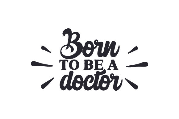 Born to Be a Doctor Crafts and Medical Design