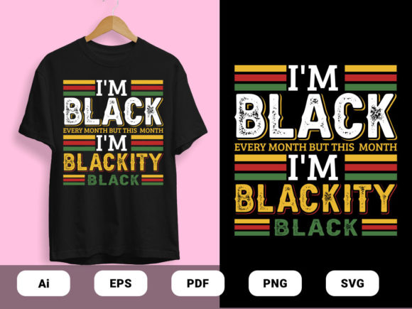 I m a Black Blackity T-shirts Design