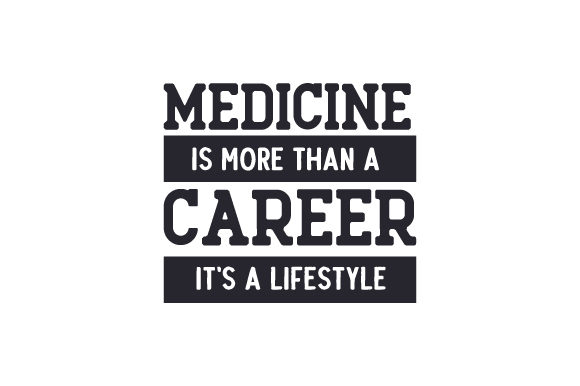 Medicine is More Than a Career Crafts
