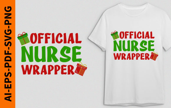 Official Nurse Wrapper, Christmas T-shirt Graphics