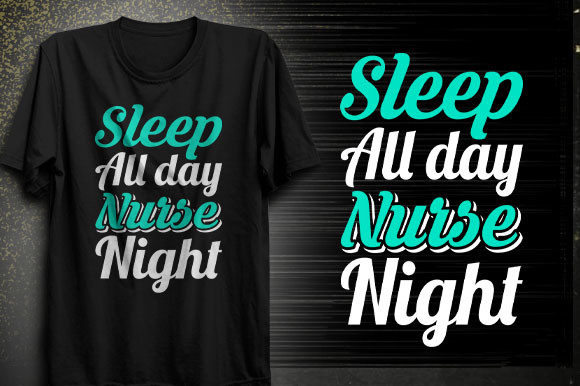 Sleep All Day Nurse All Night T-shirt De Graphics