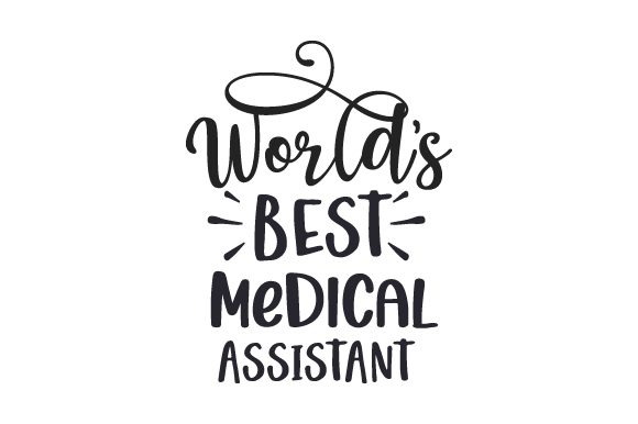 World s Best Medical Assistant Crafts