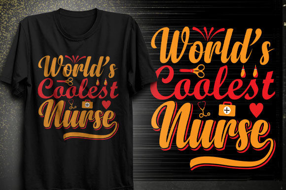 World’s Coolest Nurse T-Shirt Design: Graphics & T-Shirt Designs